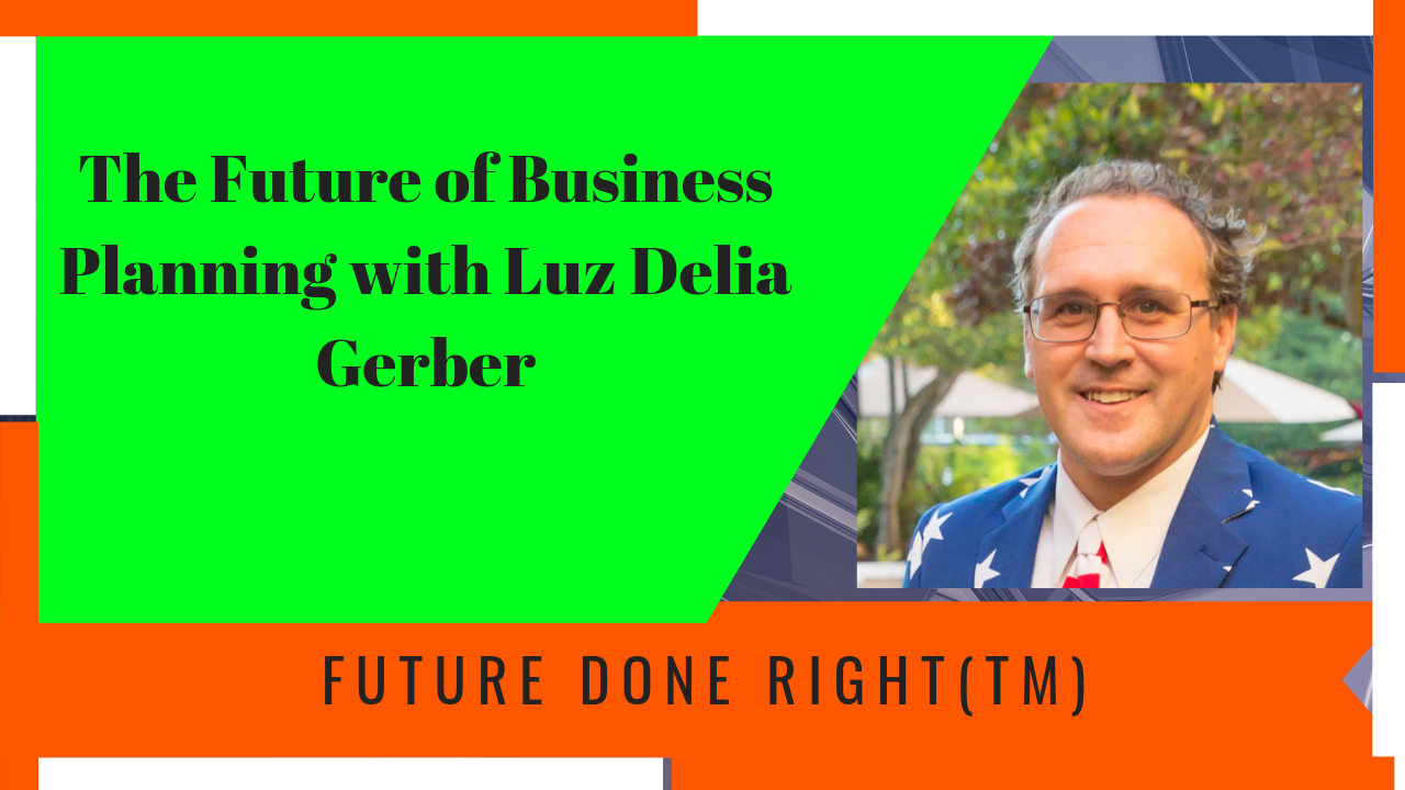 0003 - The Future of Business Planning - Luz Delia Gerber