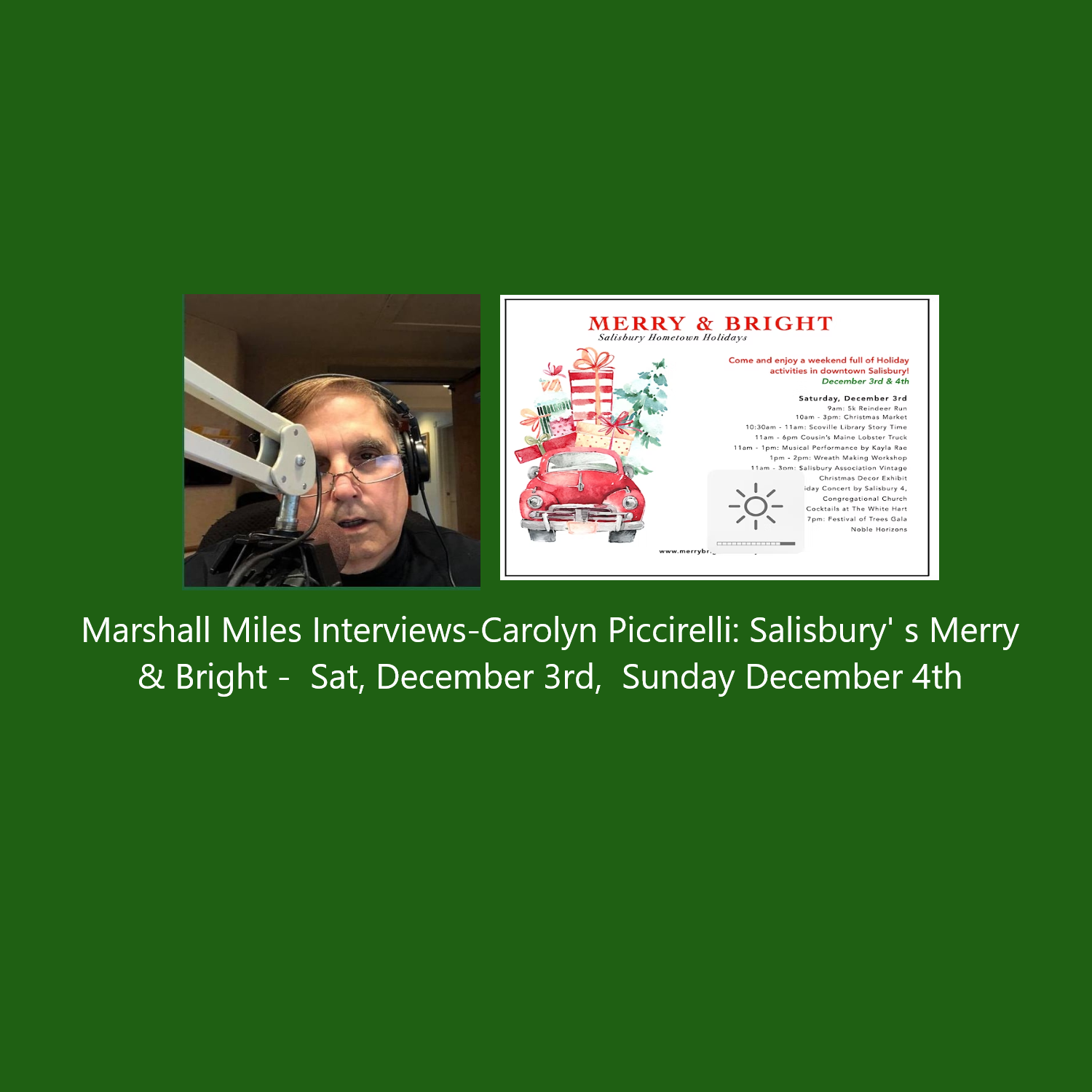 Marshall Miles Interviews-Carolyn Piccirelli: Salisbury' s Merry & Bright -  Sat, December 3rd,  Sunday December 4th