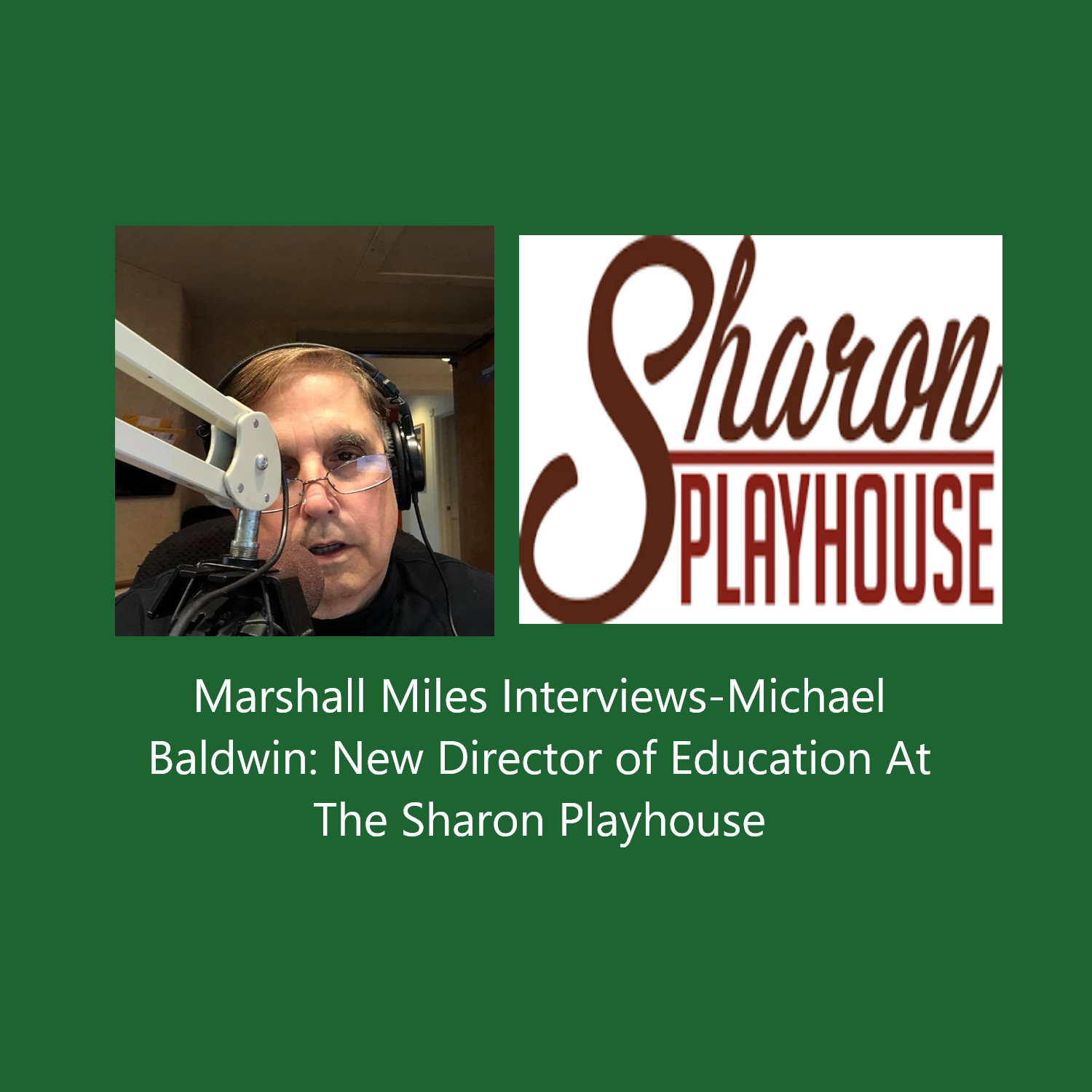 Marshall Miles Interviews Michael Baldwin, New Director of Education at the Sharon Playhouse