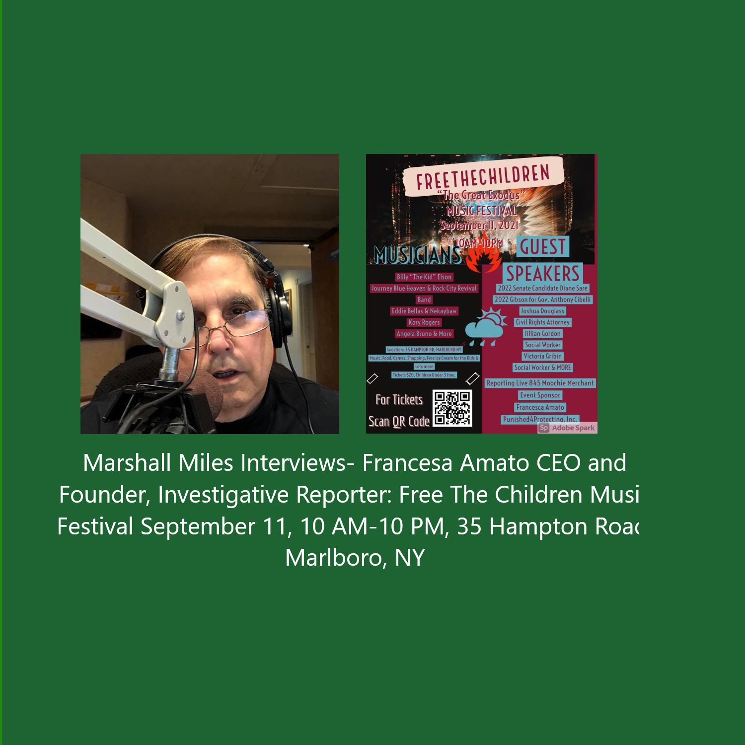 Marshall Miles Interviews  Francesa Amato, CEO, Founder, Investigative Reporter: "Free the Children" Music Festival on September 11, 10AM-10PM, 35 Hampton Road, Marlboro, NY