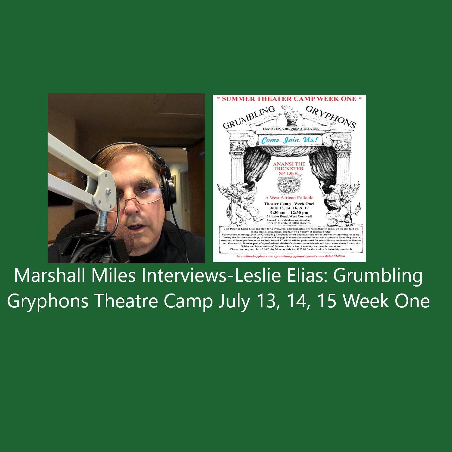 Marshall Miles Interviews Leslie Elias, Grumbling Gryphons Theatre Camp July 13-17, Week One