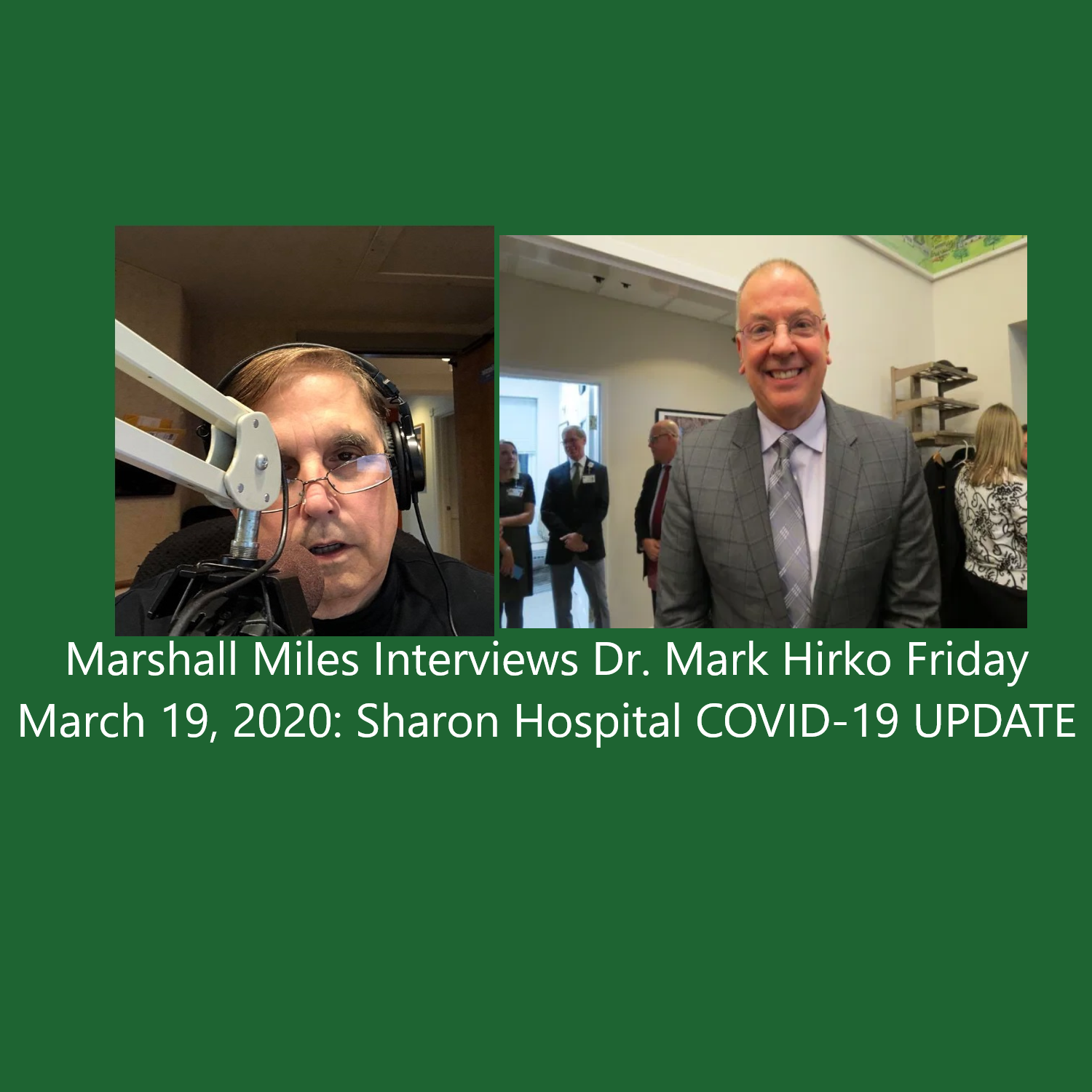 Marshall Miles Interviews Dr. Mark Hirko, Sharon Hospital - Friday March 19, 2020 - COVID-19 UPDATE