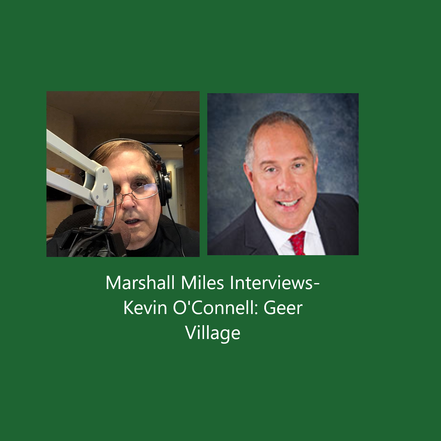 Marshall Miles Interviews Kevin O'Connell, Geer Village