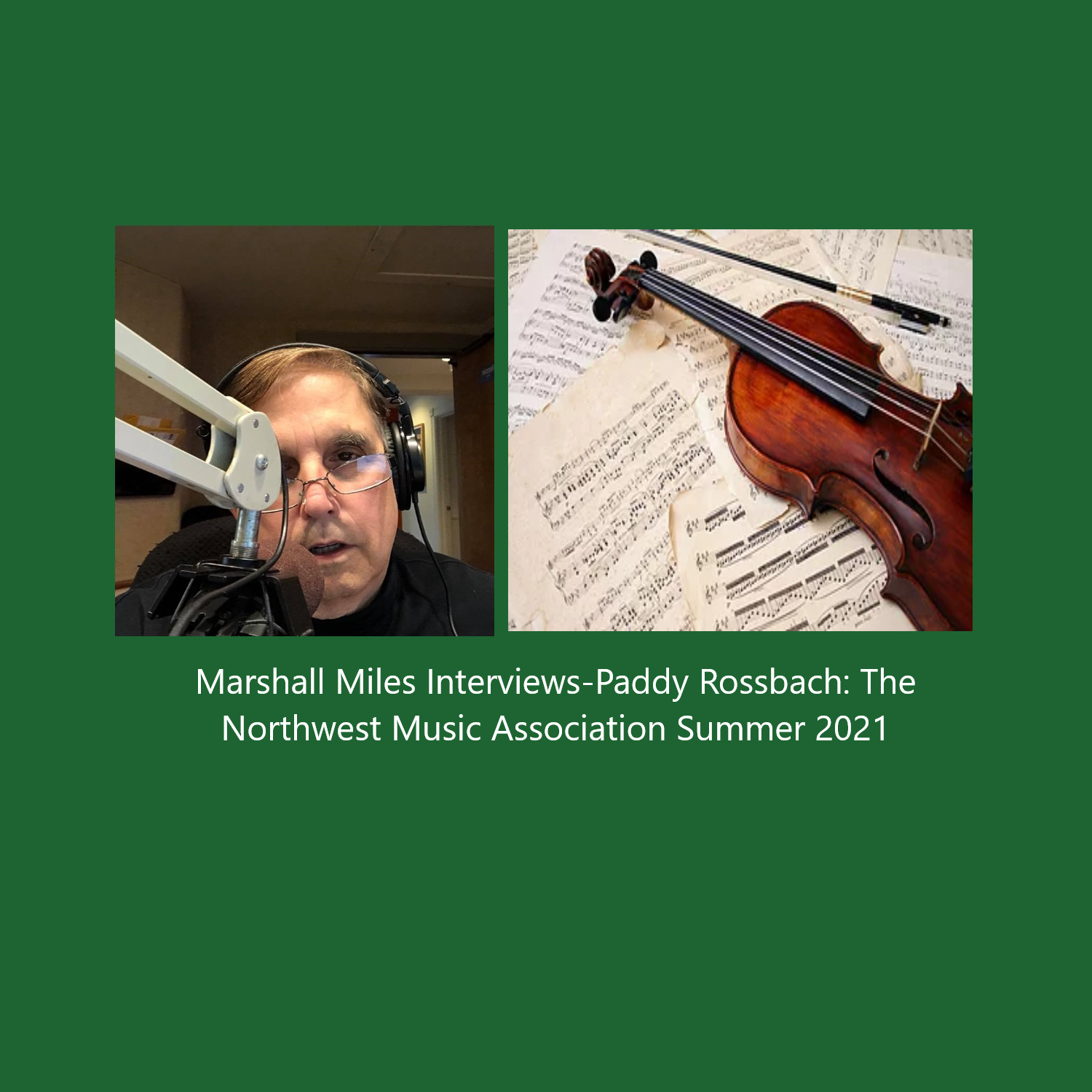 Marshall Miles Interviews Paddy Rossbach, The Northwest Music Association Summer 2021 Baroque Concerts