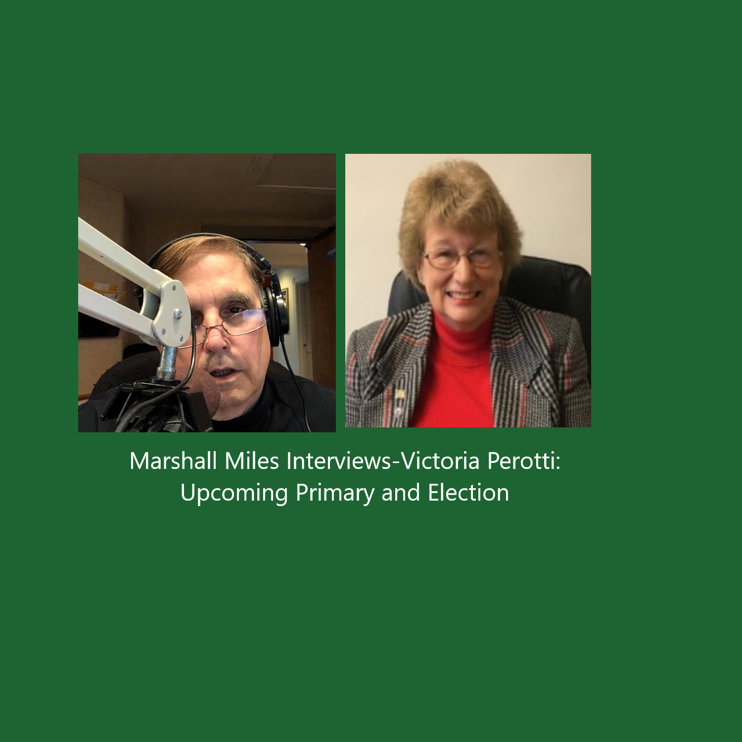 Marshall Miles Interviews Victoria Perotti: Upcoming Primary and Election