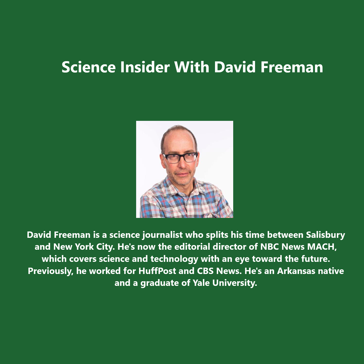 SCIENCE INSIDER WITH DAVID FREEMAN