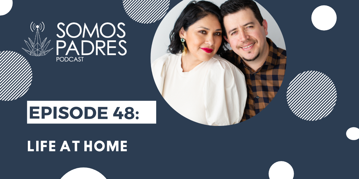 Episode 48: Life at Home