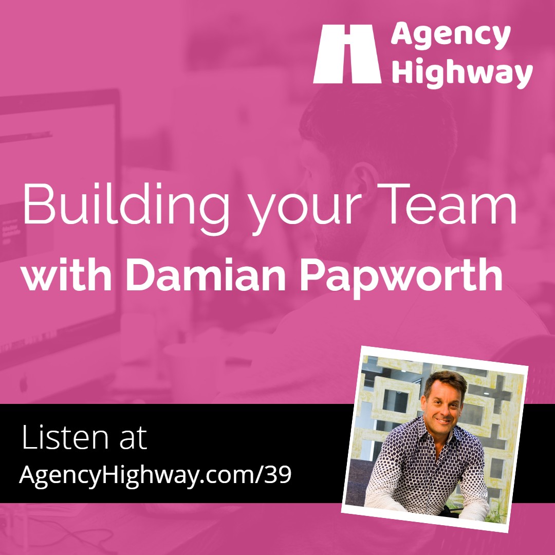 039 - Building your team with Damian Papworth
