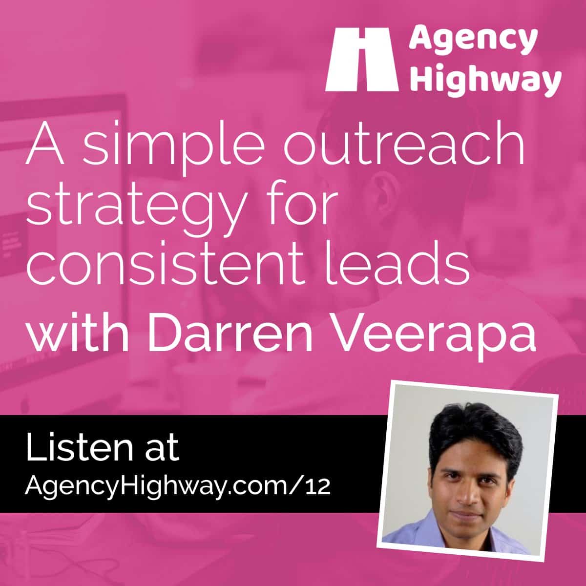 012 - A simple outreach strategy for consistent leads with Darren Veerapa
