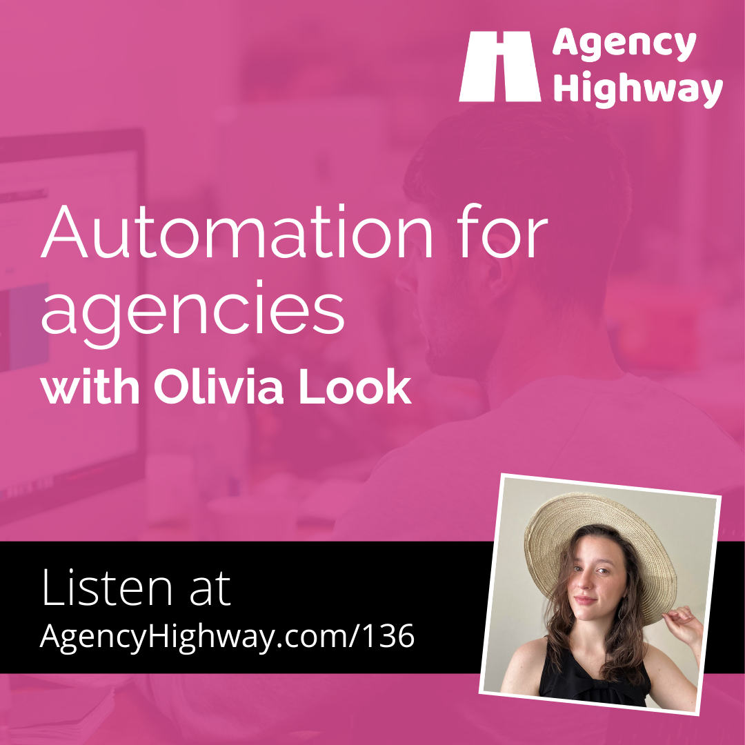 136 - Automation for agencies with Olivia Look