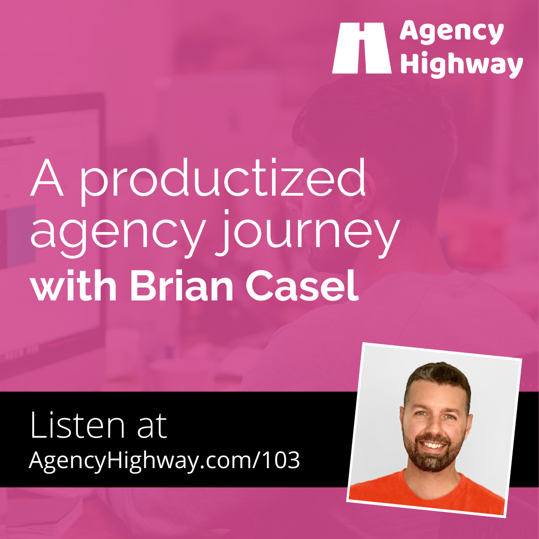 103 - A productized agency journey with Brian Casel
