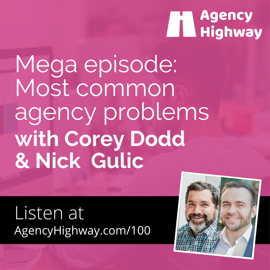 100 - Mega episode: Most common agency problems