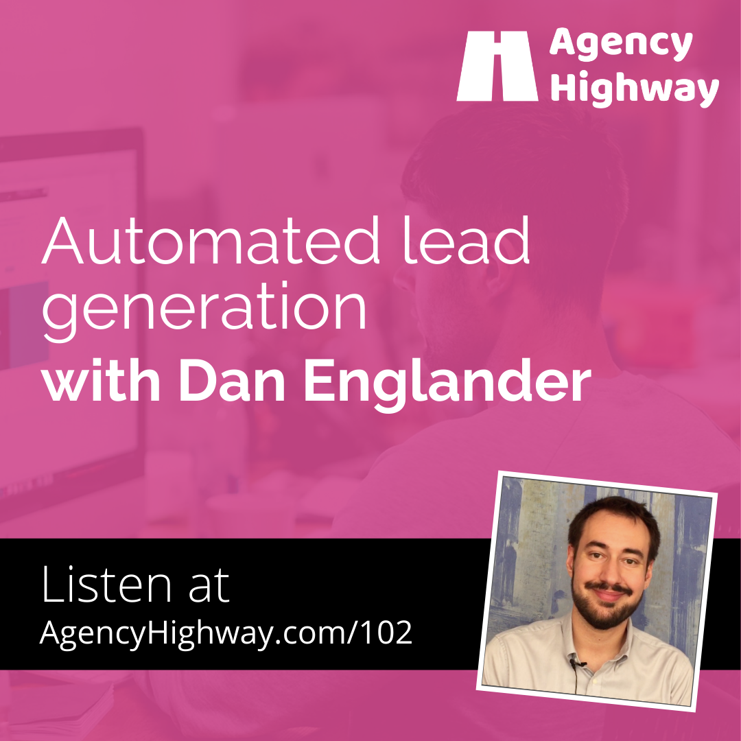 102 - Automated lead generation with Dan Englander