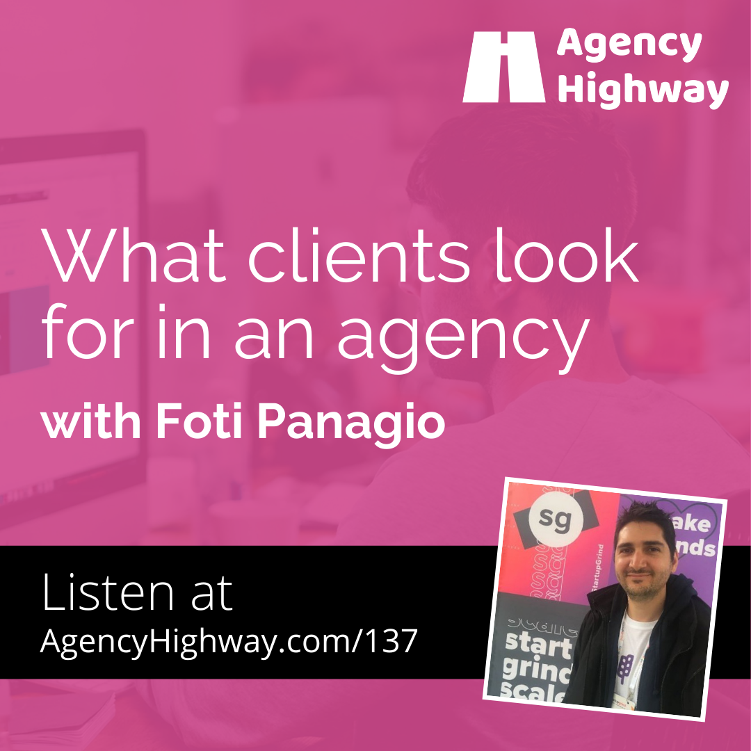 137 - What clients look for in an agency with Foti Panagio