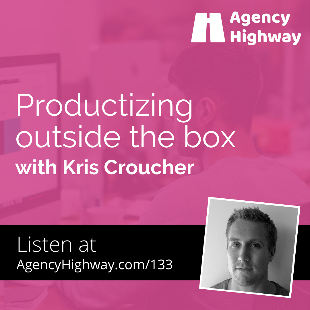 133 - Productizing outside the box with Kris Croucher