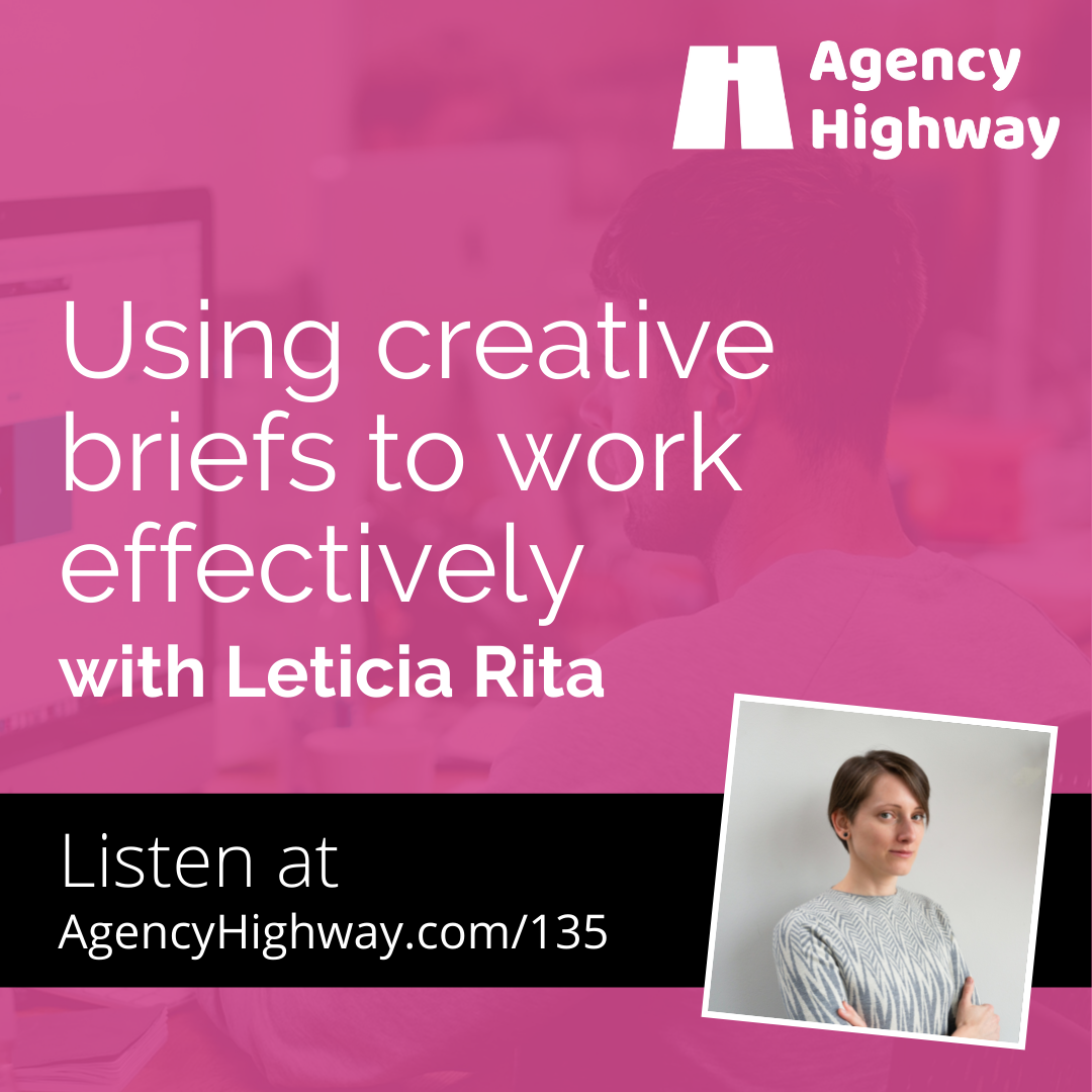 135 - Using creative briefs to work effectively with Leticia Rita