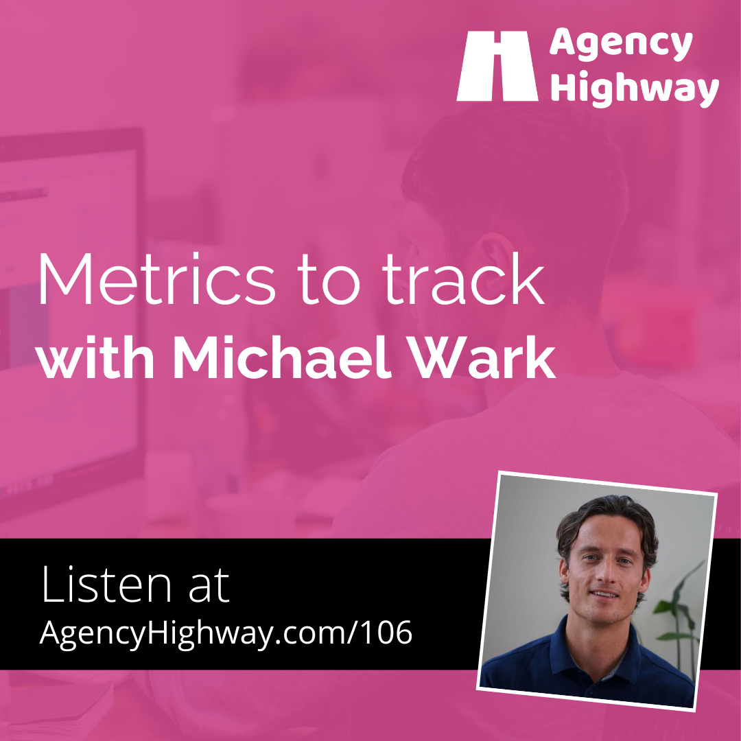 106 - Metrics to track with Michael Wark