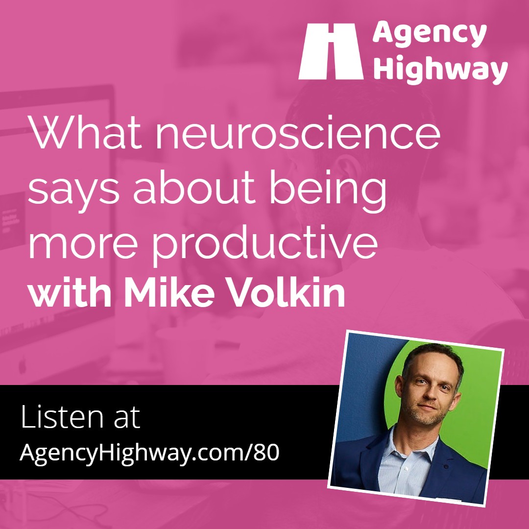 080 - What neuroscience says about being more productive with Mike Volkin
