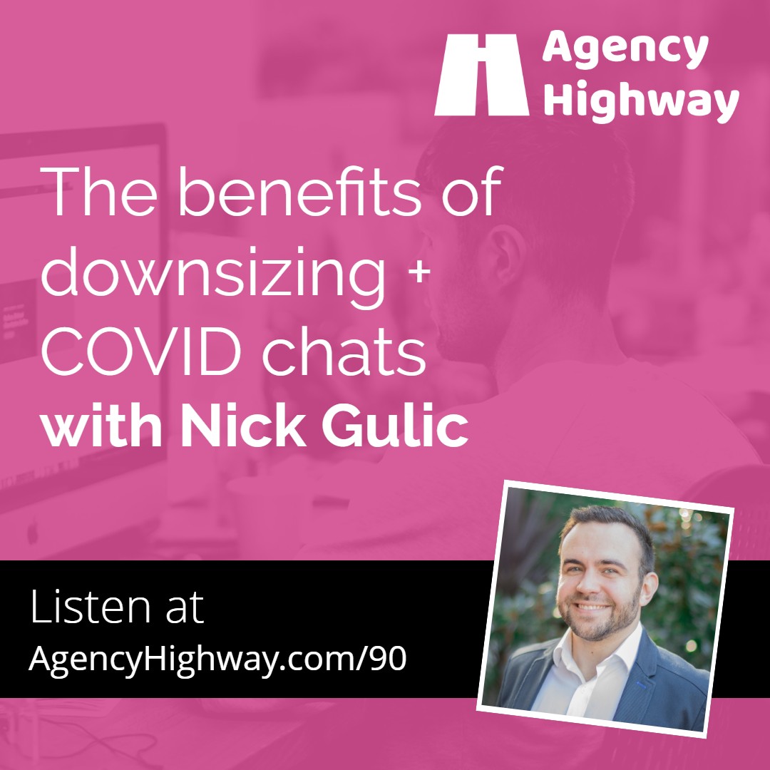 090 - The benefits of downsizing + COVID chats with Nick Gulic