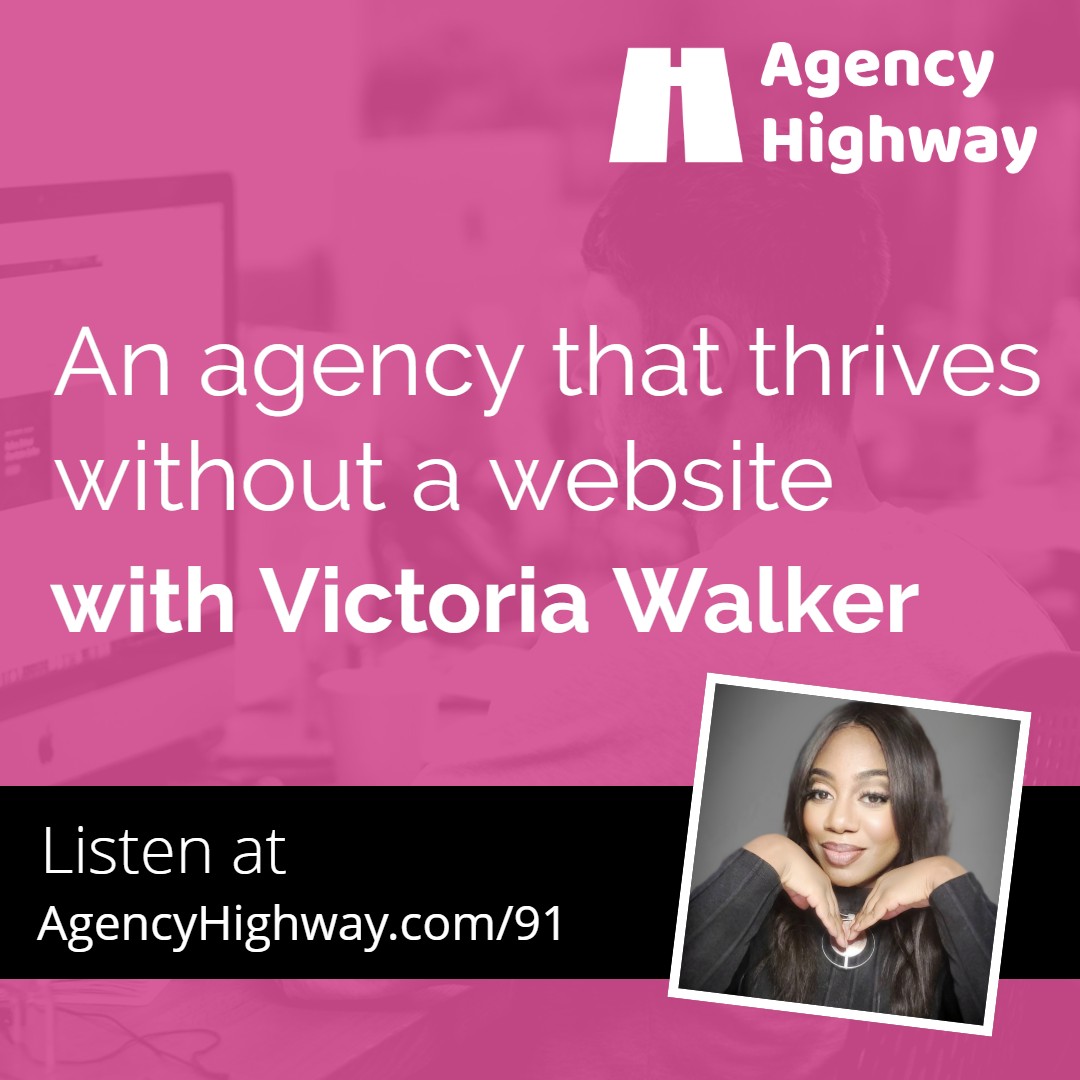 091 - An agency that thrives without a website with Victoria Walker