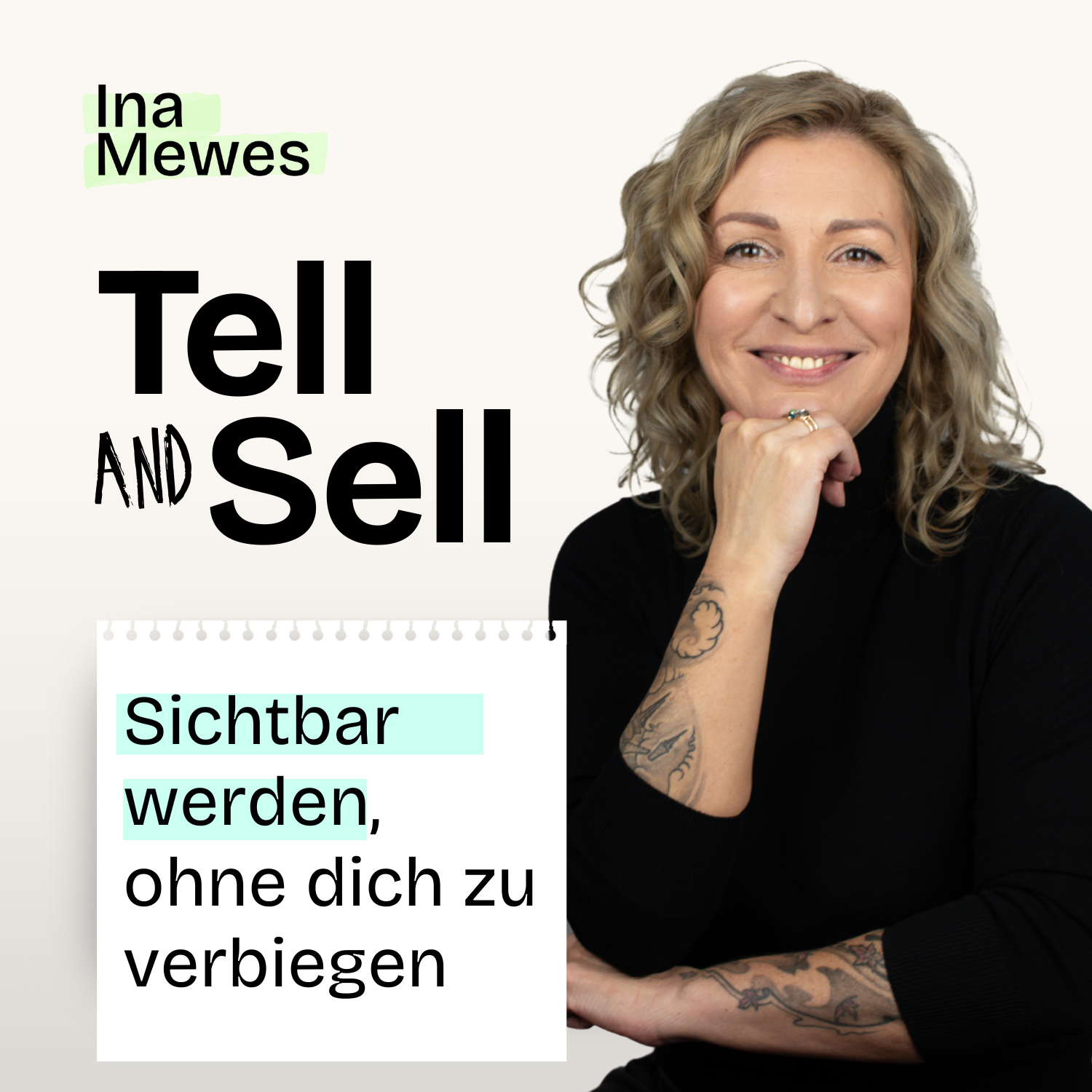 Tell and Sell. Sichtbar werden, ohne dich zu verbiegen (No Bullsxxt, versprochen!)