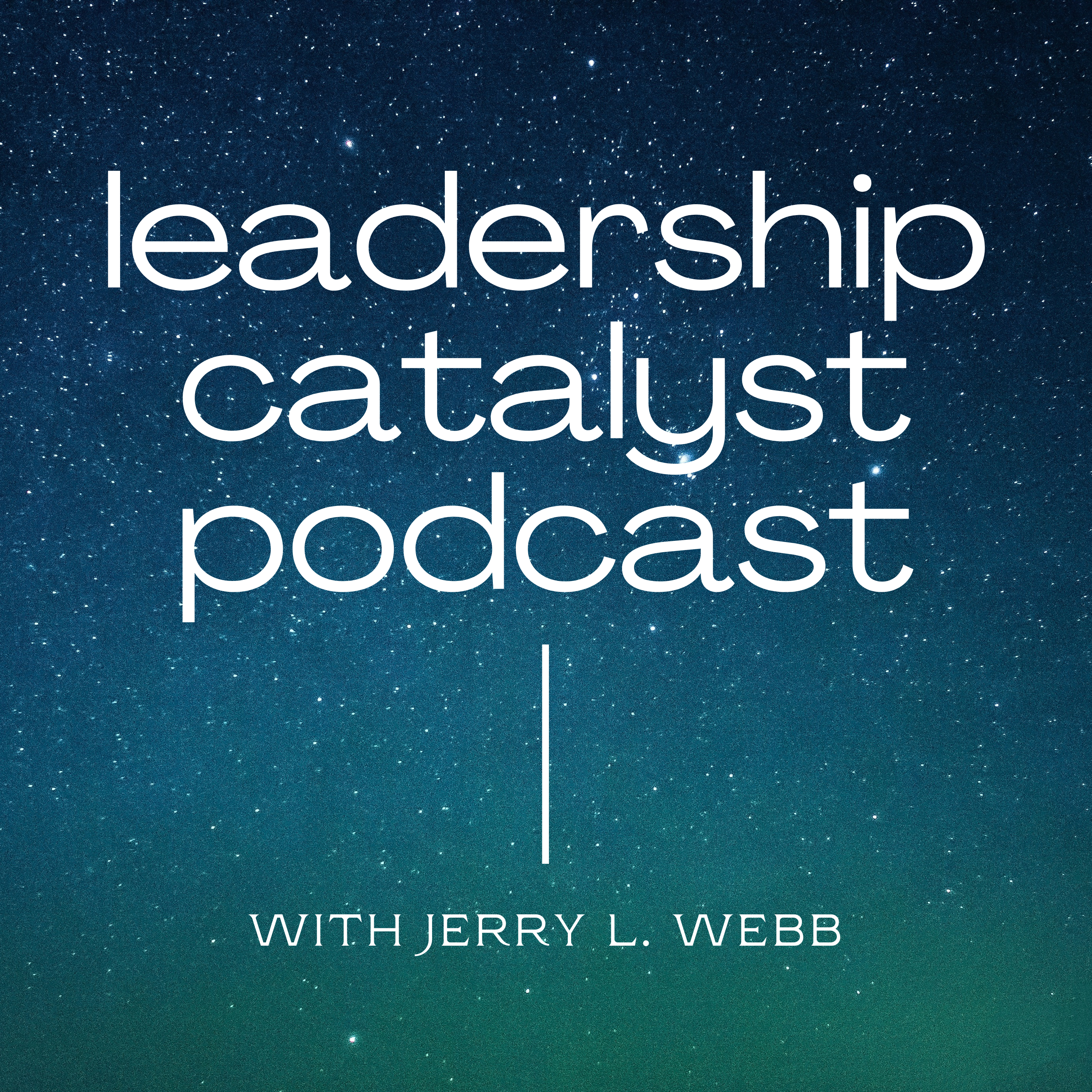 Leadership Catalyst Podcast