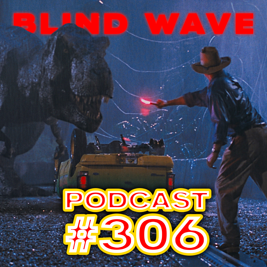 Goodbye, from Jurassic Park - BW Podcast #306