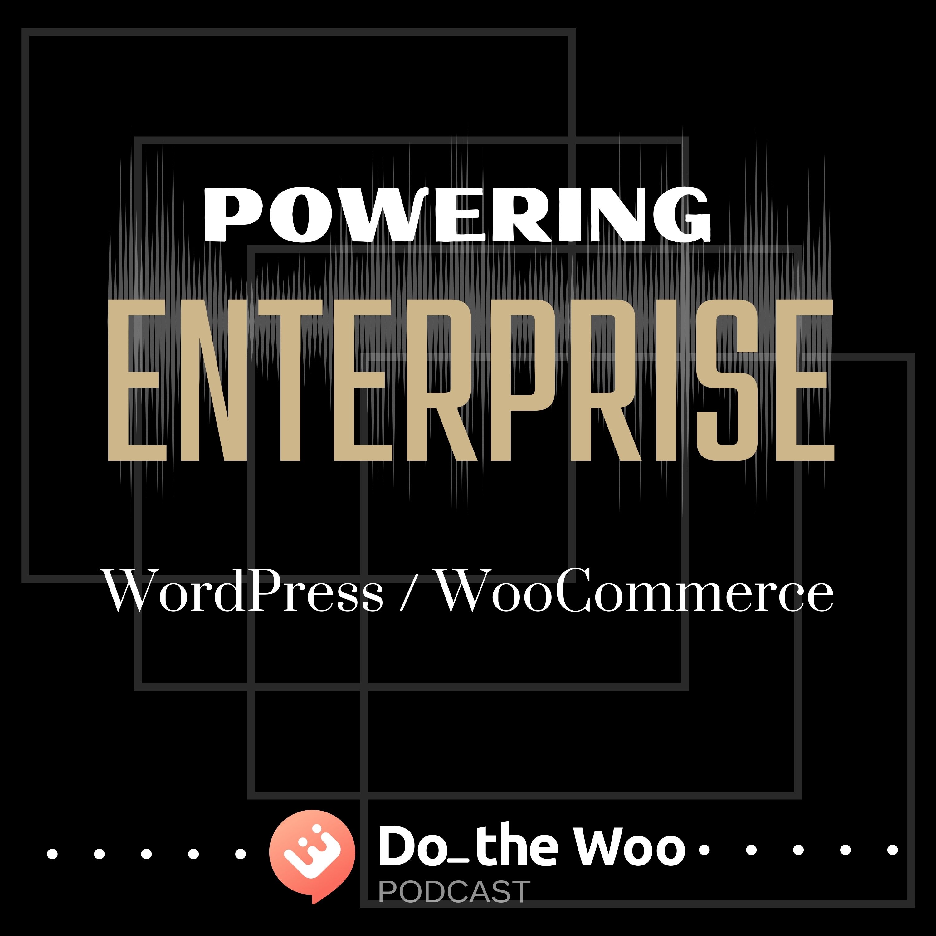 Powering Enterprise with WooCommerce and WordPress