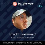 Selling Your WordPress Products Using WooCommerce with Brad Touesnard