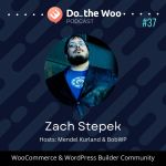 Building and Running a WooCommerce Agency with Zach Stepek