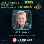 Insights, Tips and Legalities on Accessibility with Bet Hannon
