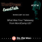 What Was Your Takeaway from WordCamp US?