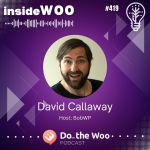 The Backstory of the New Woo Branding with David Callaway