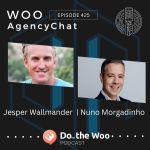 Agency Client Relations, Team Work and Differentiating with Nuno Morgadinho and Jesper Wallmander