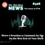 Share a Question or Comment for the Do the Woo End-of-Year Show