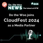 Do the Woo is an Official Media Partner at CloudFest 2024
