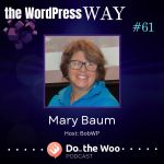A WordPress Core Contributor and Mary Baum&#8217;s First WooCommerce Site