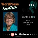 Everything You Wanted to Know About WooCommerce Meetups with Sandi Batik