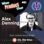 Product Pricing and Opportunities in the WooCommerce Ecosystem with Alex Denning