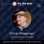Expanding More into WooCommerce to Meet a Client Needs for Hosting with Chris Wiegman
