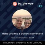 What Privacy Policies Mean to Your Clients WooCommerce Site with Hans Skillrud &#038; Donata Kalnenaite