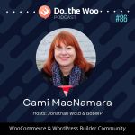 Bringing Pride, Experience and Business Smarts to WooCommerce with Cami MacNamara