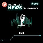 Celebrating 100 Episodes on Do the Woo Podcast with an AMA