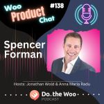 The Importance of Including WooCommerce in Your Development Stack with Spencer Forman