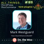 Bringing a Form Plugin Into a Crowded Market with Mark Westguard