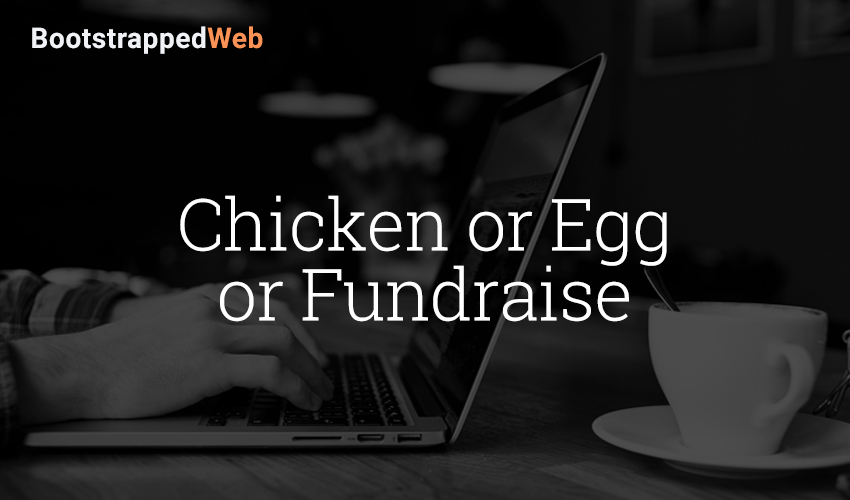 Chicken or Egg or Fundraise