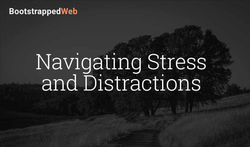 Navigating Stress & Distractions