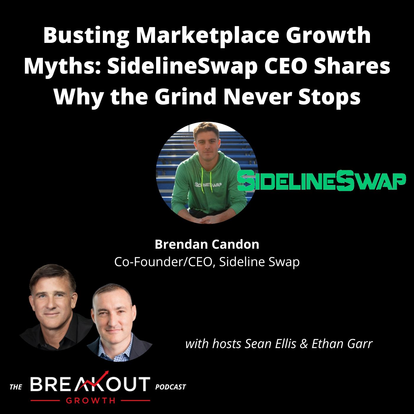 Busting Marketplace Growth Myths: SidelineSwap CEO Shares Why the Grind Never Stops