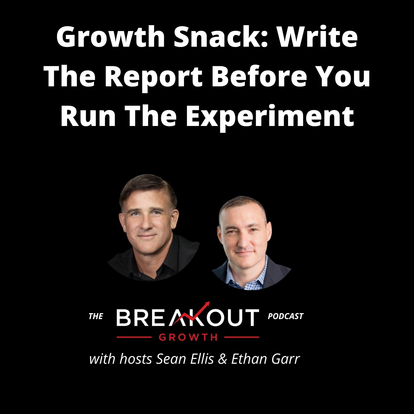 Growth Snack: Write the Report Before You Run the Experiment