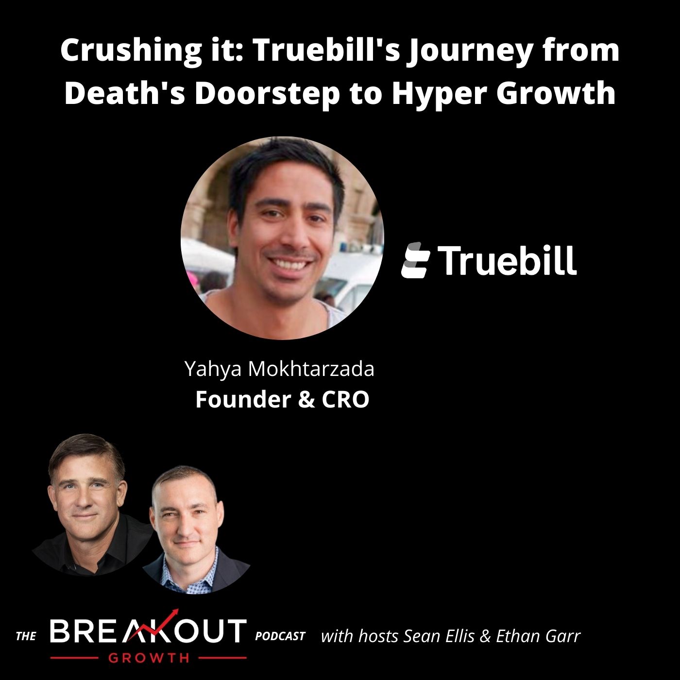 Crushing it: Truebill's Journey from Death's Doorstep to Hyper Growth